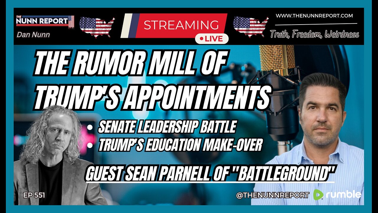 [Ep 551] Trump Appointment Rumors – JUST STOP! | Guest Sean Parnell | Senate, Education