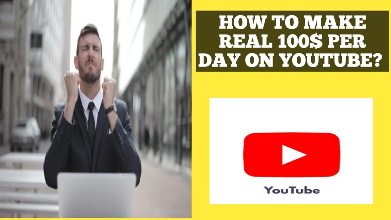 How to make $100 per day on youtube in real ways?