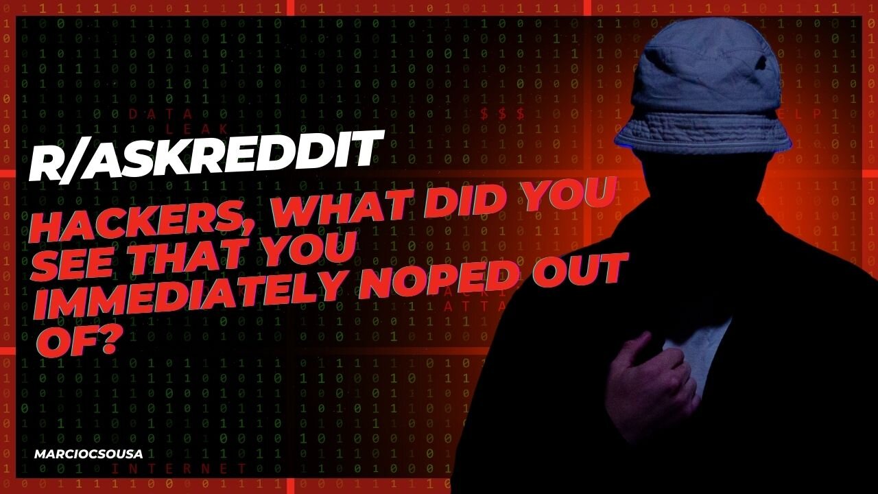 Hackers, What Did You See That You Immediately Noped Out Of? [AskReddit]