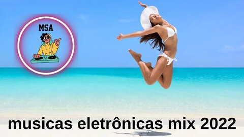 Musicas - eletrônicas - mix - 2022 😎😎🤡