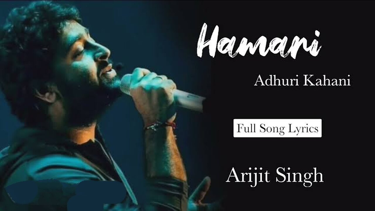 Hamari Adhuri Kahani ( Lyrical Video ) | Arijit Singh | Rashmi Singh, Virag Mishra | Sad Song 😭😢😍 |