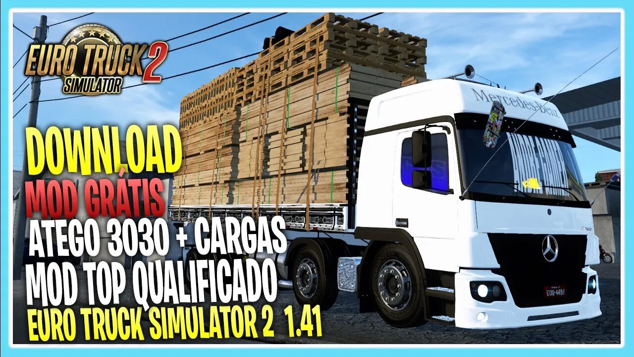 MOD ATEGO 3030 QUALIFICADO + CARGAS ANIMADAS EURO TRUCK SIMULATOR 2 1.41