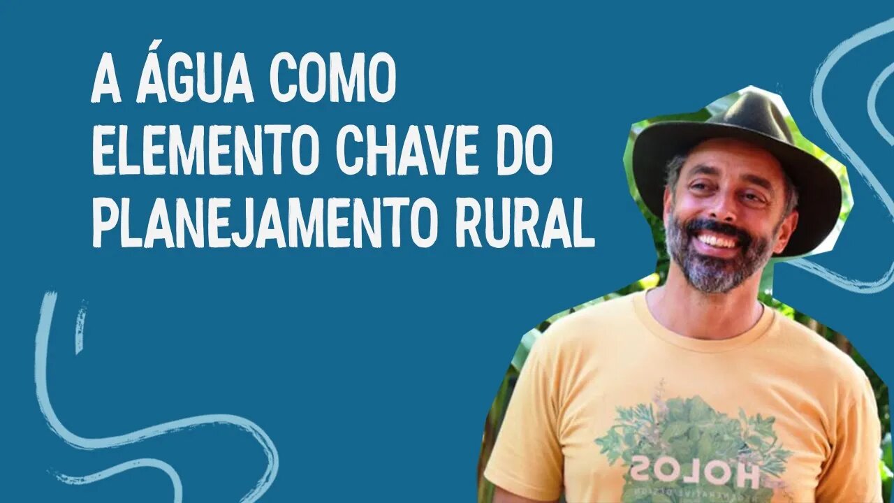A água como elemento chave do planejamento rural