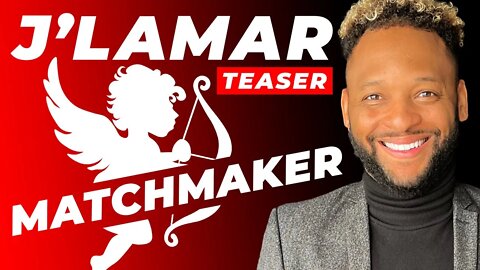 Matchmaker J'Lamar Joins Jesse! (Teaser)