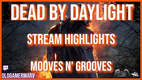 Dead by Daylight - Stream Highlights - Moves N' Grooves