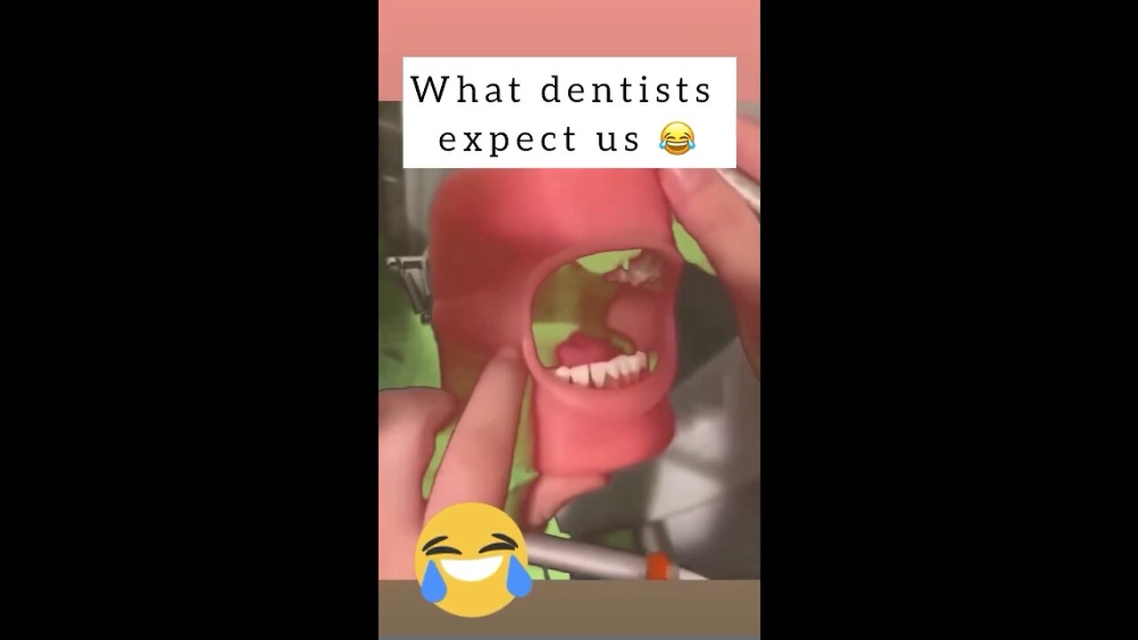 What dentists expect us 😂😂