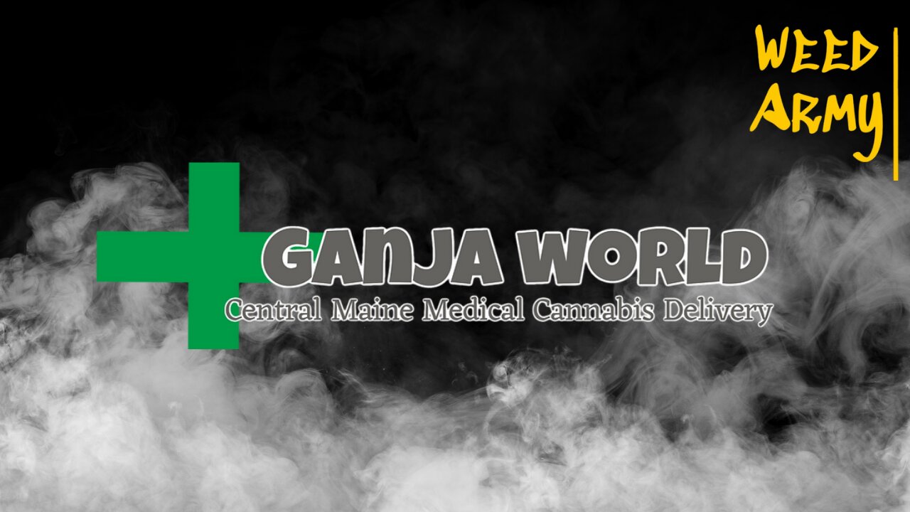 Ganja World: Premier Cannabis Delivery in Waterville, Maine | Join the Weed Army Today!