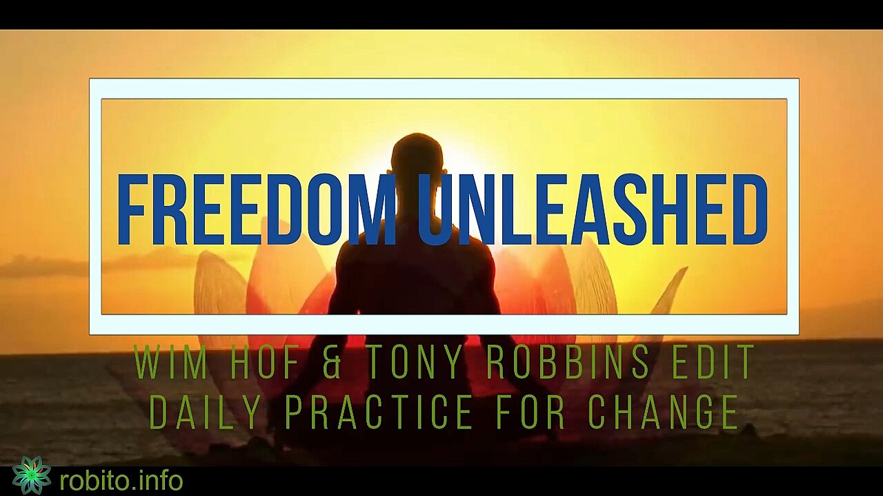 Freedom Unleashed Daily Practice for Change | Wim Hof Method & Tony Robbins Priming Routine