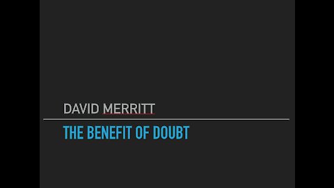 The Benefit of Doubt