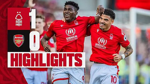 MATCH HIGHLIGHTS | PREMIER LEAGUE STATUS SECURED | FOREST 1-0 ARSENAL