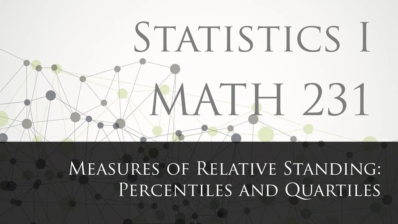 Measures of Relative Standing: Percentiles and Quartiles