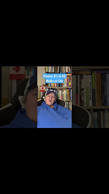 Cluster B’s In All Walks of Life