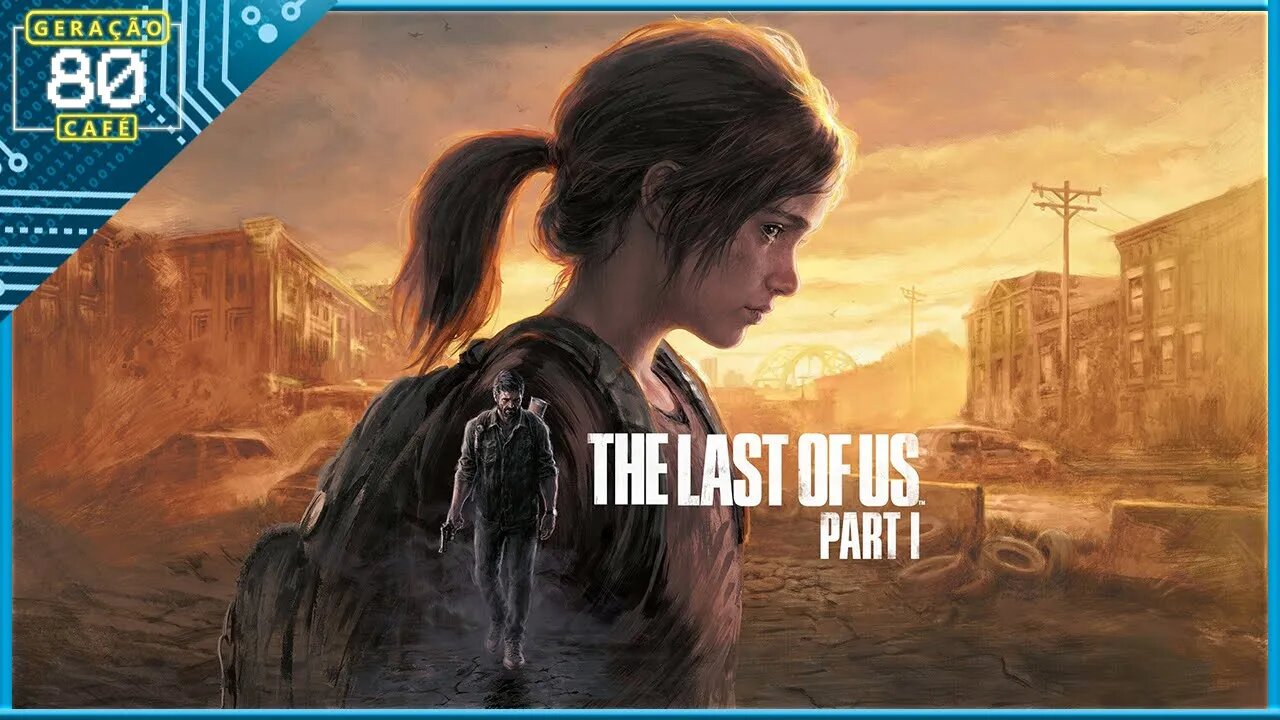 THE LAST OF US: PART I - Trailer de Anúncio (Dublado)