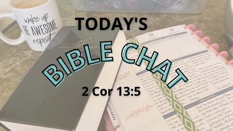 Bible Chat: 2 Cor 13:5