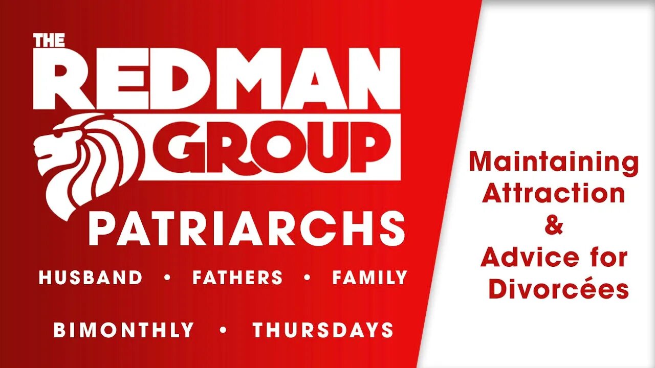 The Red Man Group Patriarchs Ep. 15: Maintaining Attraction & Advice for Divorced Men | 21 Replay