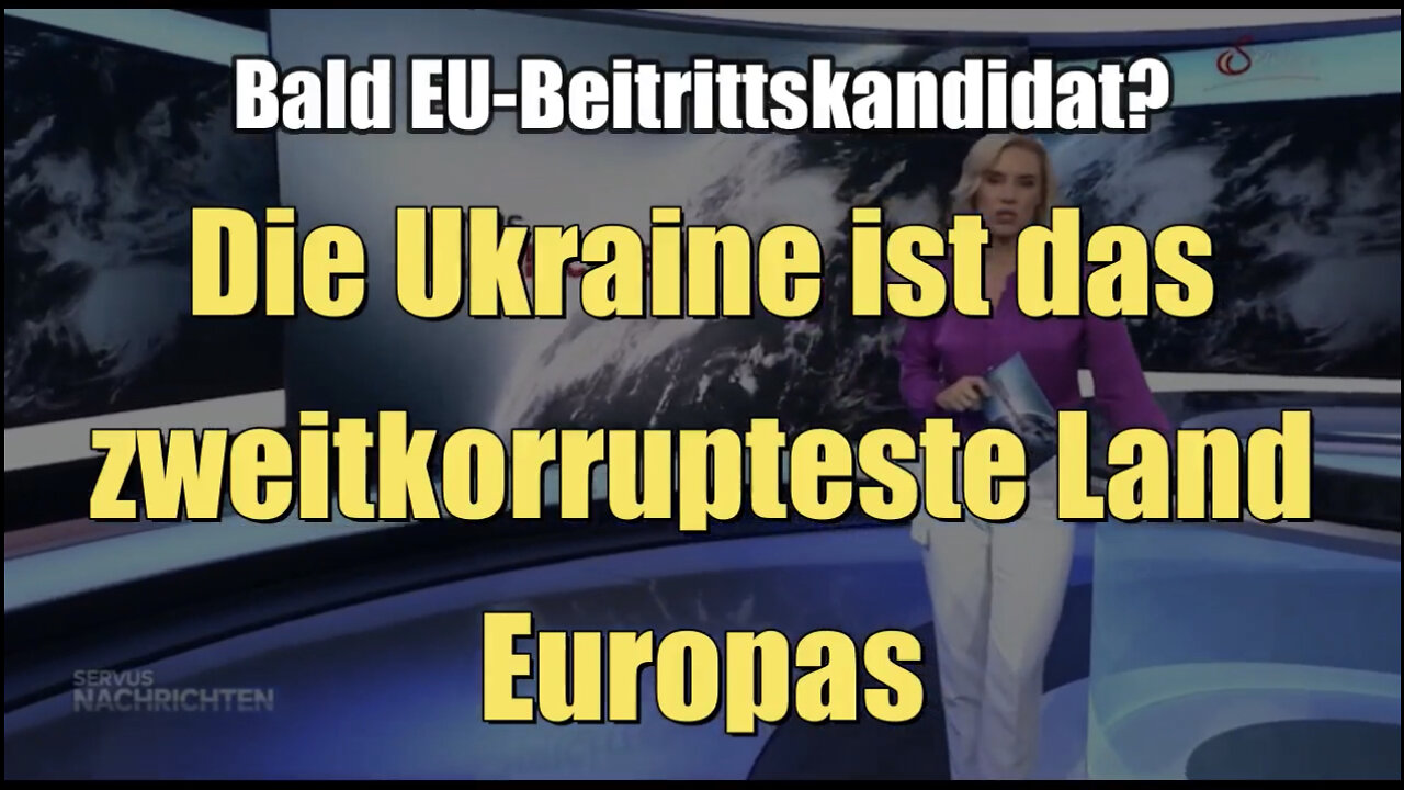 Die Ukraine ist das zweitkorrupteste Land Europas (Servus TV I 17.06.2022)