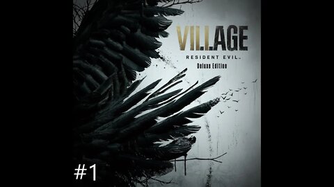 Resident Evil Village Part 1