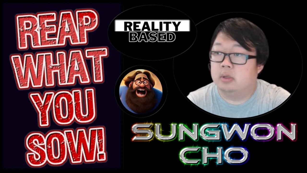 REAP What You SOW!, SungWon Cho!