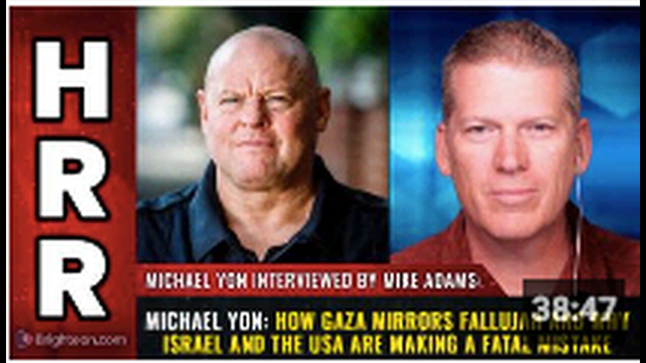 Michael Yon: How GAZA mirrors Fallujah and why Israel and the USA are making a FATAL mistake