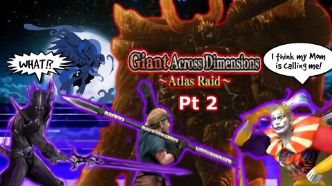 Final Fantasy Dissidia Giant Across Dimensions ATLAS RAID!!! pt 2