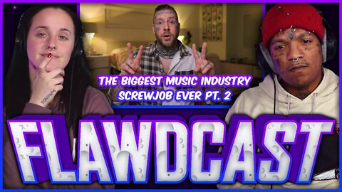 The Flawdcast Ep. #24 - Tom MacDonald EXPOSES the music industry AGAIN!!