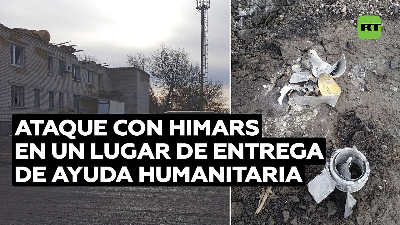 Ucrania lanza un ataque con HIMARS en un lugar de entrega de ayuda humanitaria