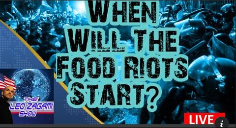 WHEN WILL THE FOOD RIOTS START?