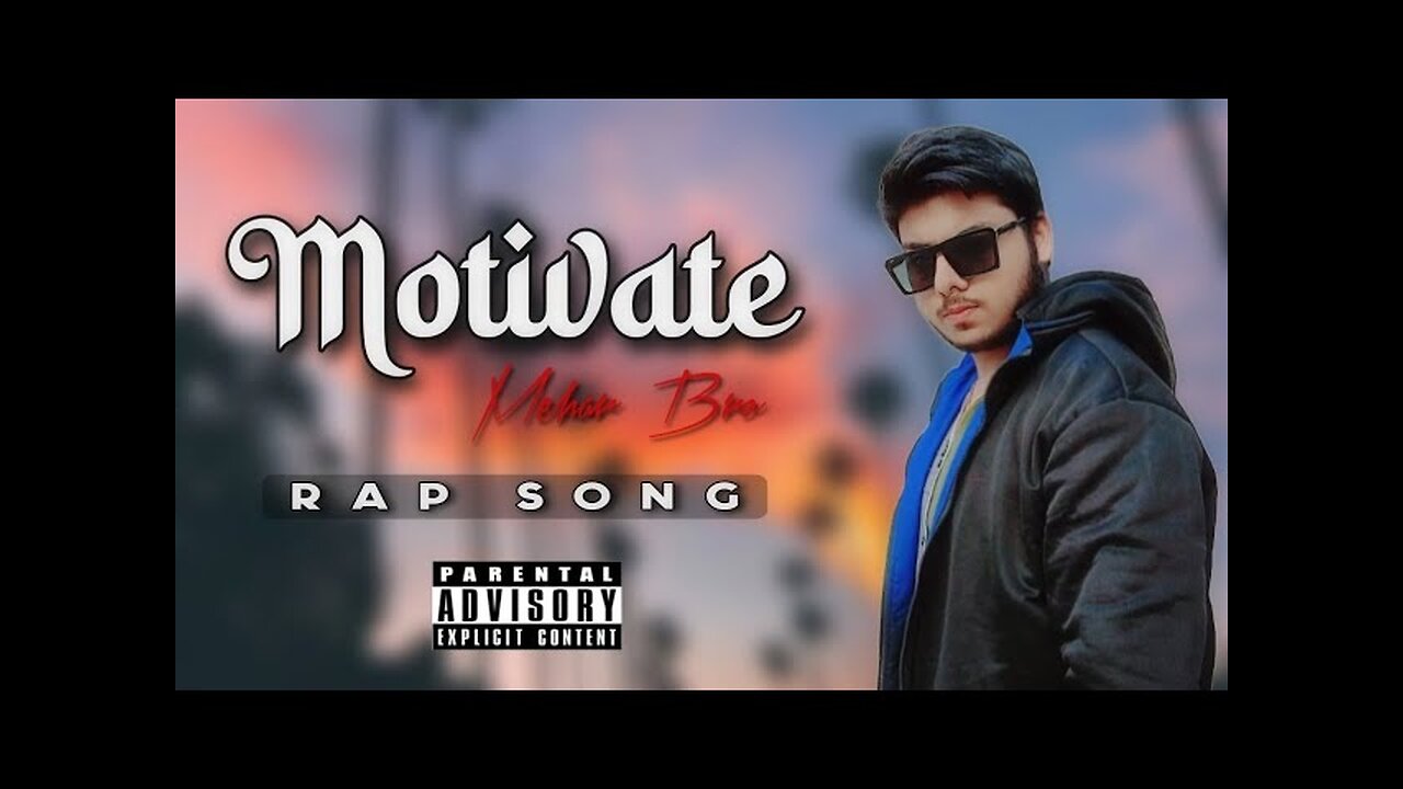 Motivate || Mehar Bro || Rap song || Mehar Bro Music Official