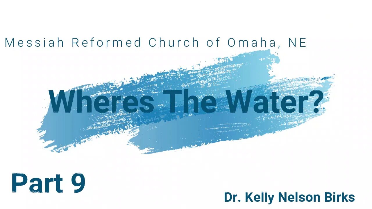 Where's The Water, Part 9