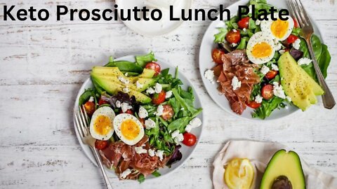 How To Make Keto Prosciutto Lunch Plate