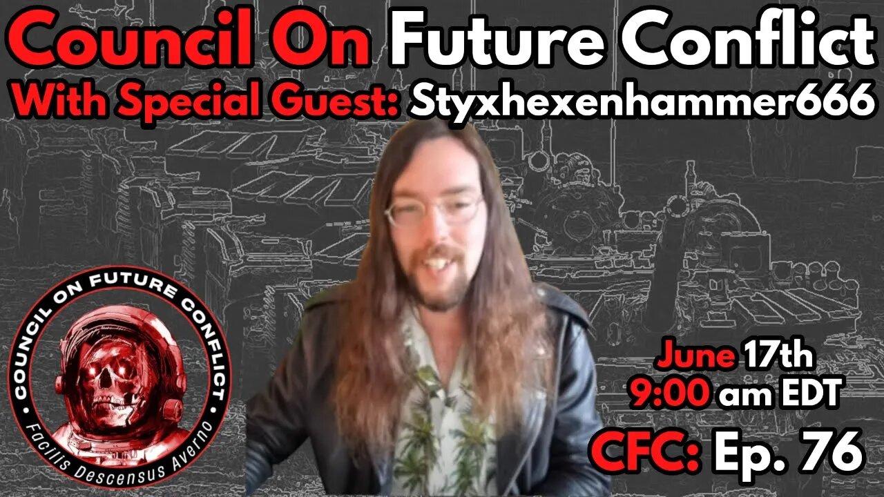 CFC Ep: 76 - Preparing for Summer unrest with special guest Styxhexenhammer666