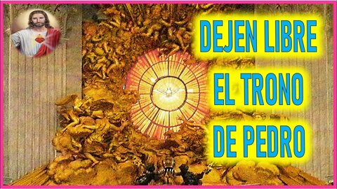 MENSAJE DE JESUCRISTO A MIRIAM CORSINI - DEJEN LIBRE EL TRONO DE PEDRO