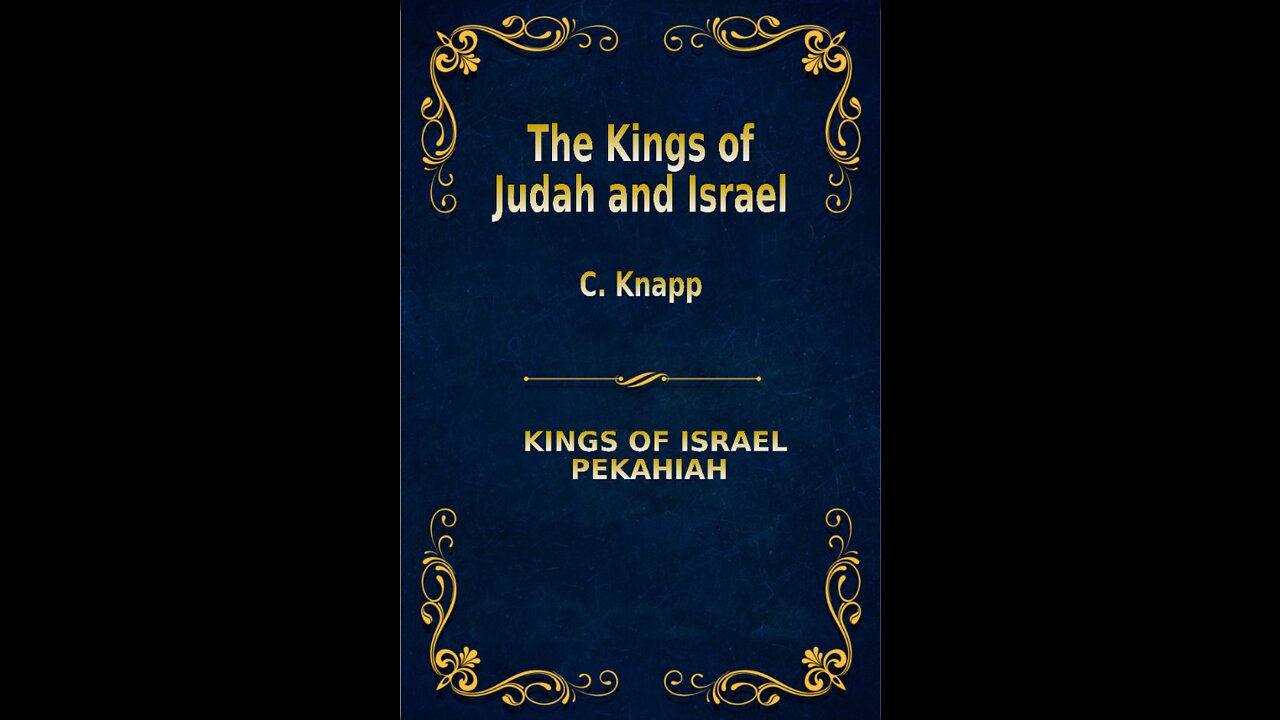 The Kings of Judah and Israel, by C. Knapp. Pekahiah