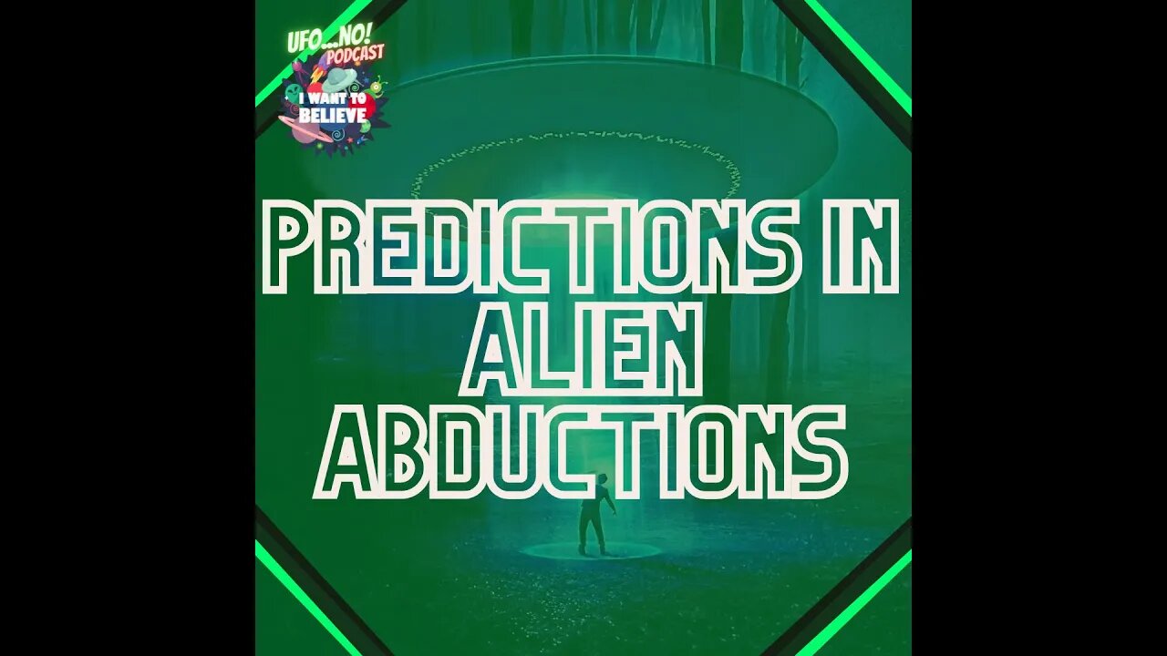 Predictions In Alien Abductions