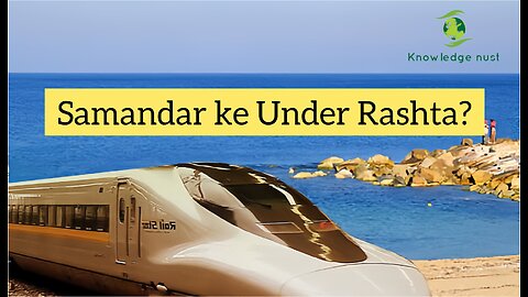 Samandar ke Under Rashta ?