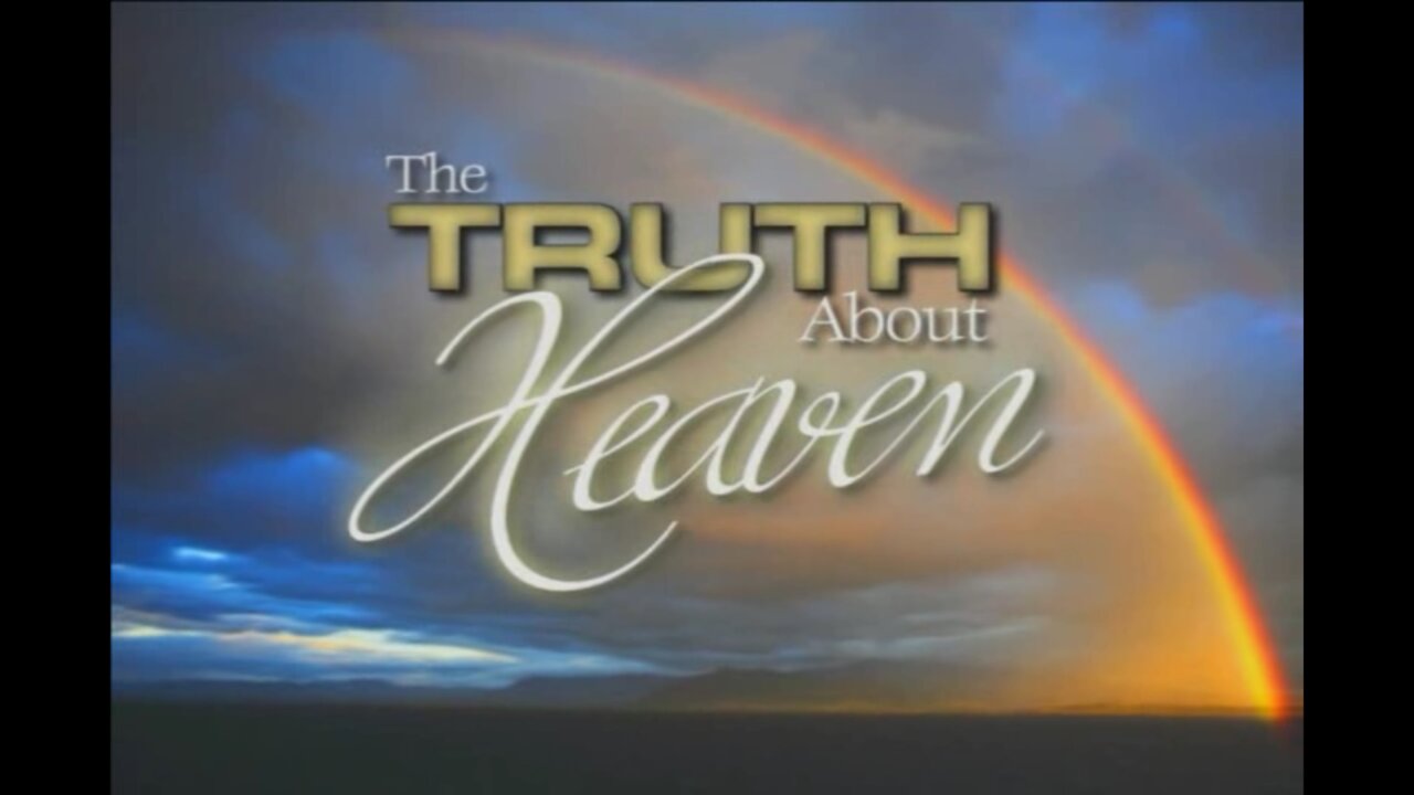 The Truth About Heaven