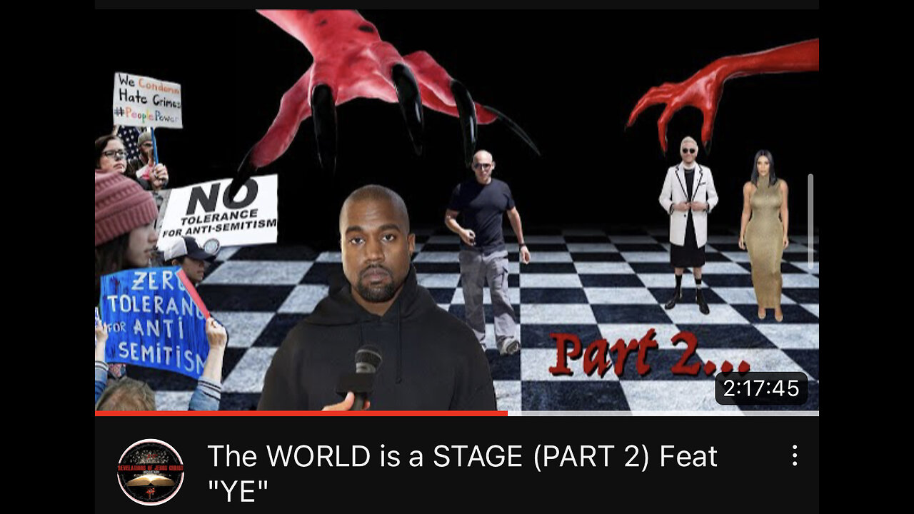 The WORLD is a STAGE (PART 2) Feat “YE”