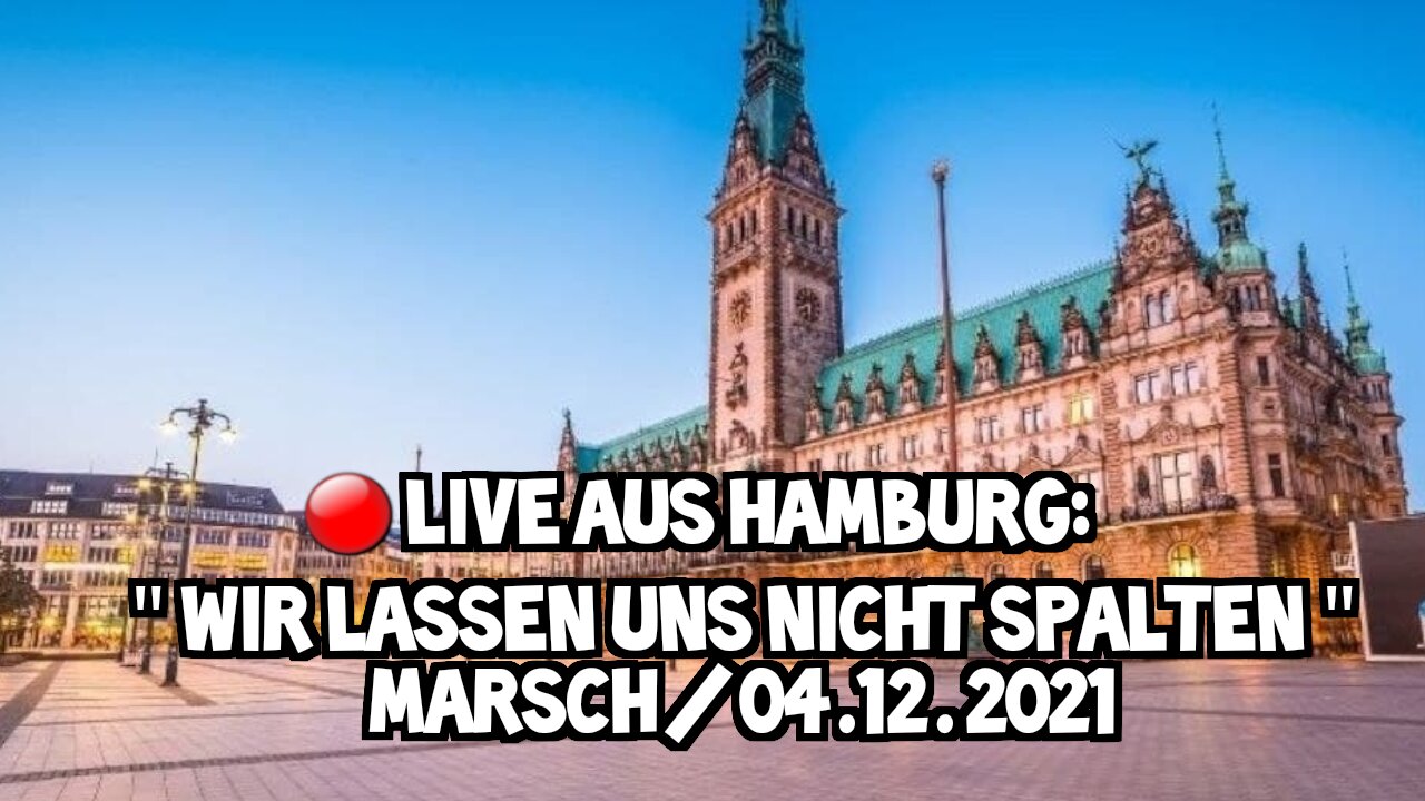 LIVE AUS HAMBURG - Wir lassen uns nicht spalten, 04.12.2021