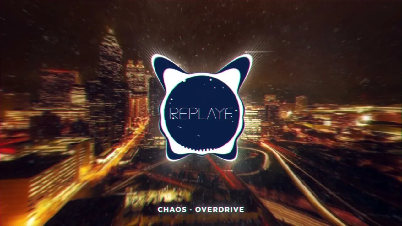 Chaos - Overdrive | Replaye