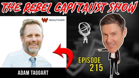 Adam Taggart (Wealth Preservation Deep Dive, Asset Dependency, Politicization Of Inflation)