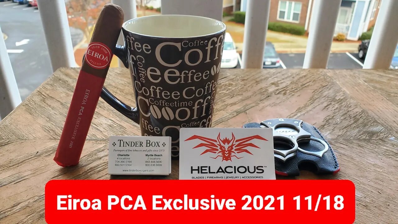 Eiroa PCA Exclusive 2021 11/18 cigar review