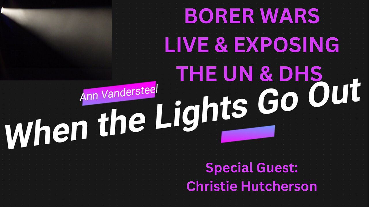 WHEN THE LIGHTS GO OUT: BORDER WARS LIVE WITH CHRISTIE HUTCHERSON