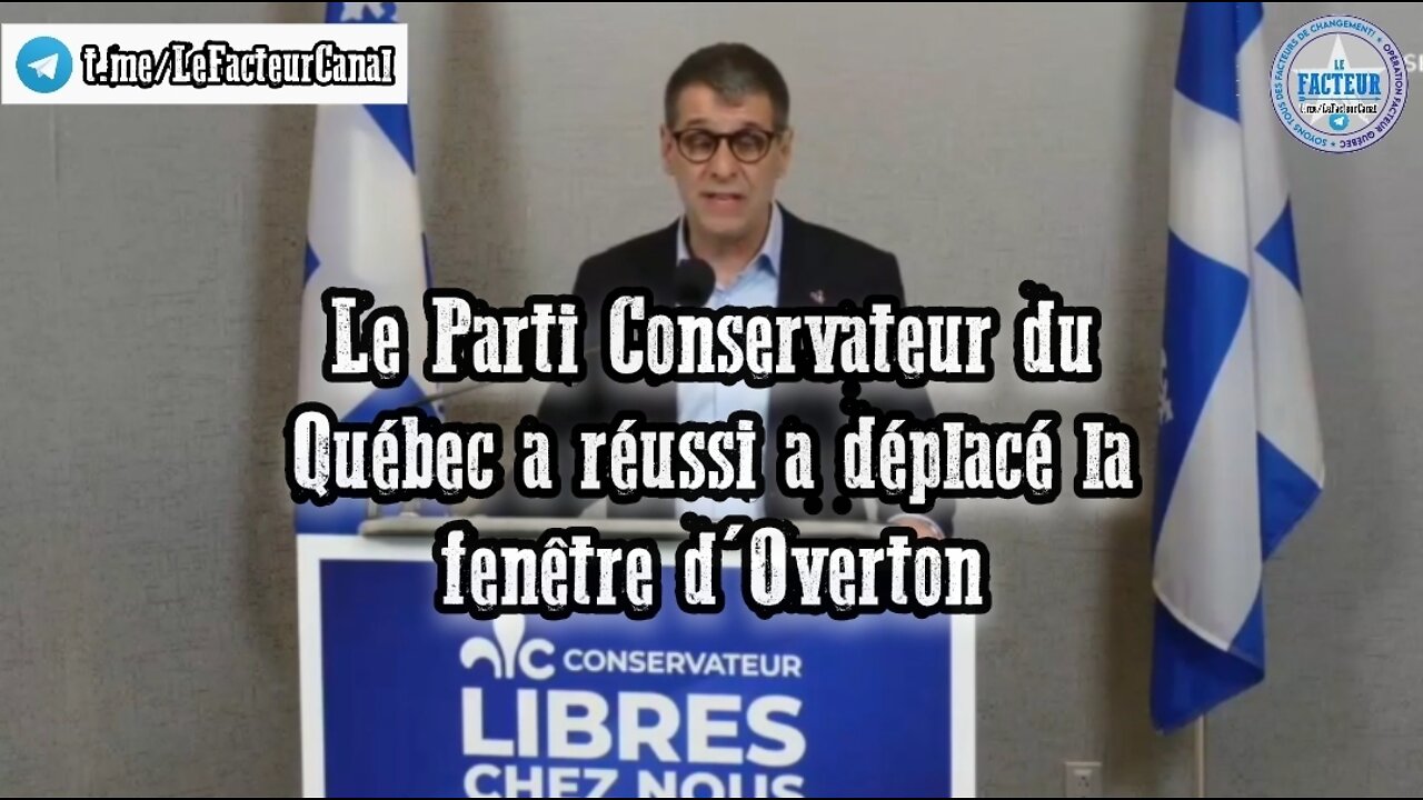 Le Parti Conservateur du Québec a réussi a déplacé la fenêtre d'Overton