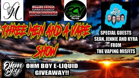 Three men and a vape show #55 IT'S OK TO BE A MISFIT