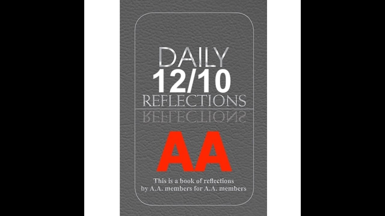 Daily Reflections – December 10 – Alcoholics Anonymous - Read Along