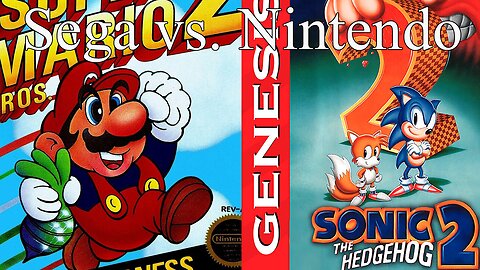 Super Mario Bros 2 vs. Sonic the Hedgehog 2 - Sega vs. Nintendo