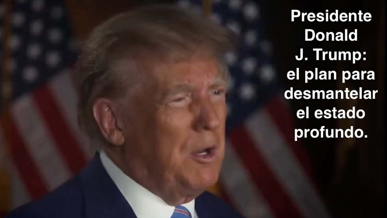 Presidente Donald J. Trump: el plan para desmantelar el estado profundo.