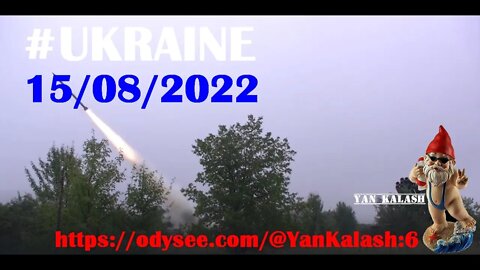 #Ukraine. Briefing du Ministère de la défense Russe . 15/08/2022 V.F