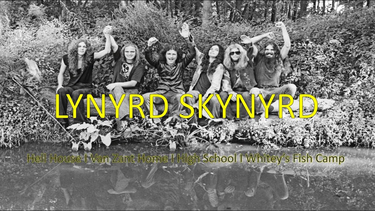 Lynyrd Skynyrd I Hell House I Van Zant Home I High School I Whitey's Fish Camp