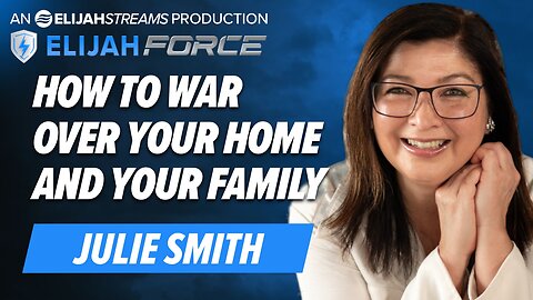 Julie Smith: How to War Over Your Home and Family in the Spirit | July 31 2024